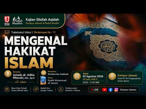 Thumbnail video 11. Mengenal Hakikat Islam. Ustadz dr. Adika Mianoki, MA., Sp.N