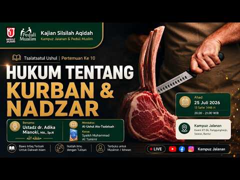 Thumbnail video 10. Hukum Tentang Kurban dan Nadzar. Ustadz dr. Adika Mianoki, MA., Sp.N